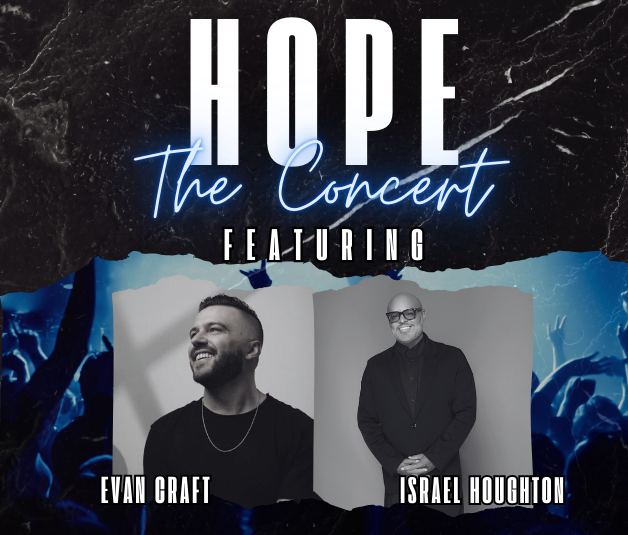 Hope the Concert Featuring Evan Craft and Israel Houghton