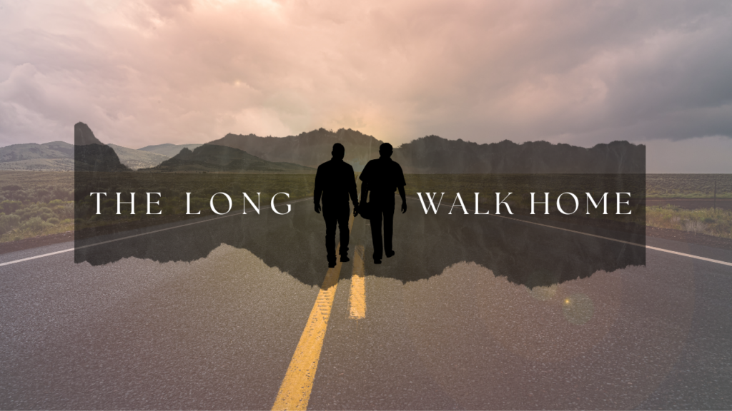 The Long Walk Home